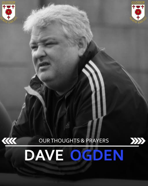 Dave Ogden Obituary Glossop UK Death: Glossop North End Mourns Beloved Volunteer "Oggie"
